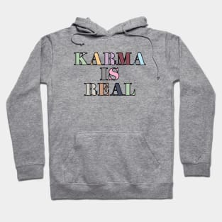 Karma Is Real Hoodie